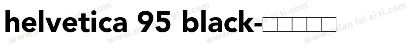 helvetica 95 black字体转换